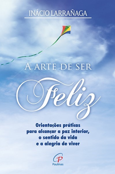 A Arte de ser feliz