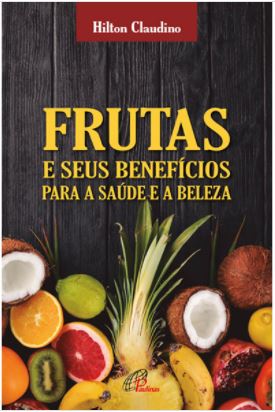 Frutas e seus benefícios para a saúde e a beleza