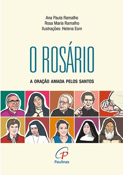 O Rosário  A oração amada pelos santos