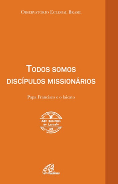 Todos somos discípulos missionários