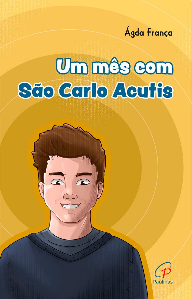 Um m&ecirc;s com S&atilde;o Carlo Acutis